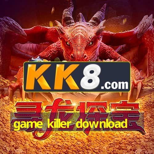 game killer download