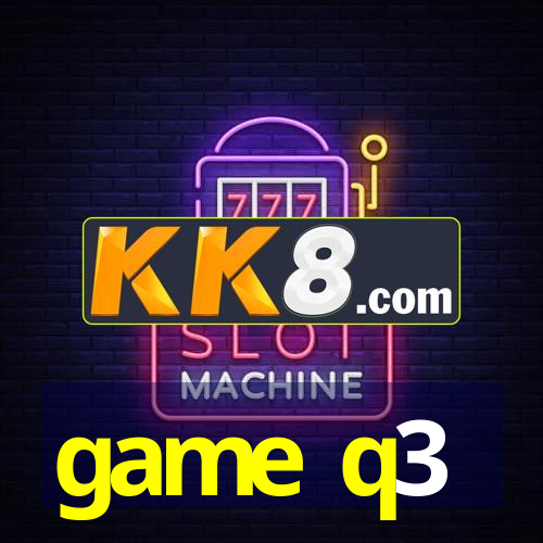 game q3