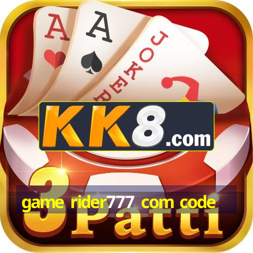game rider777 com code