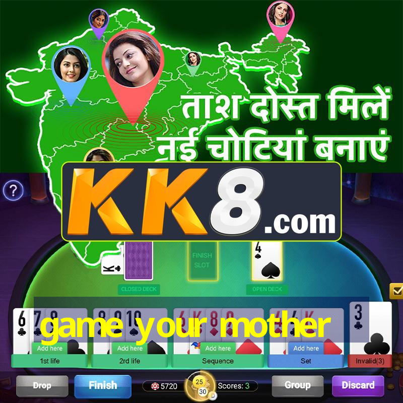 game your mother