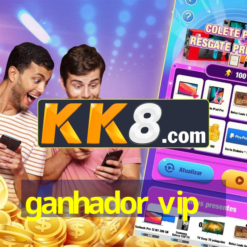 ganhador vip