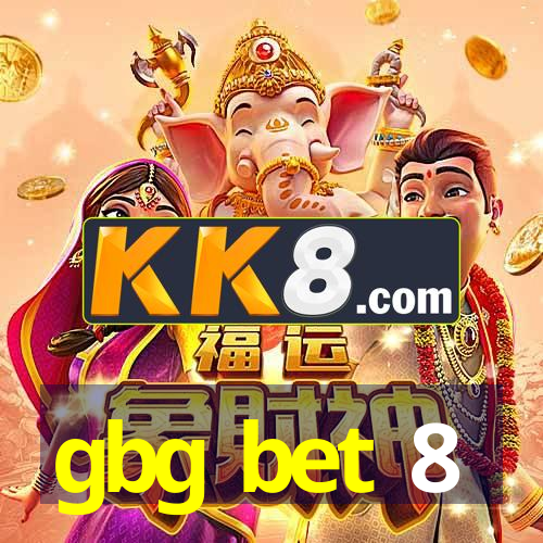 gbg bet 8