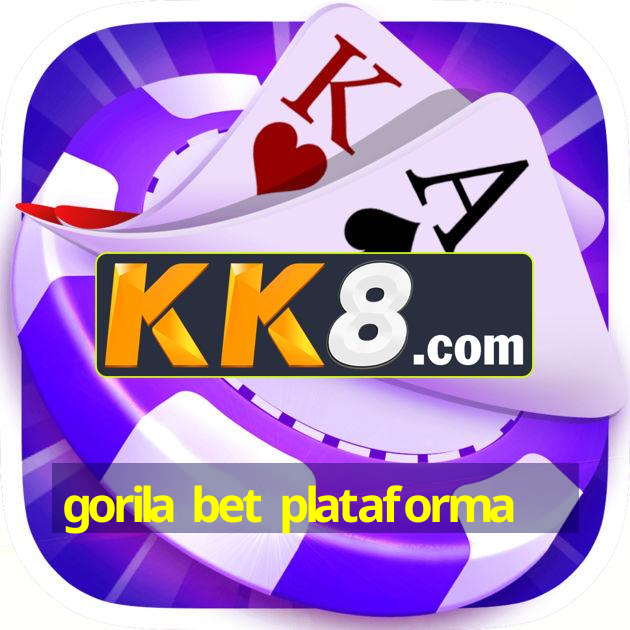 gorila bet plataforma