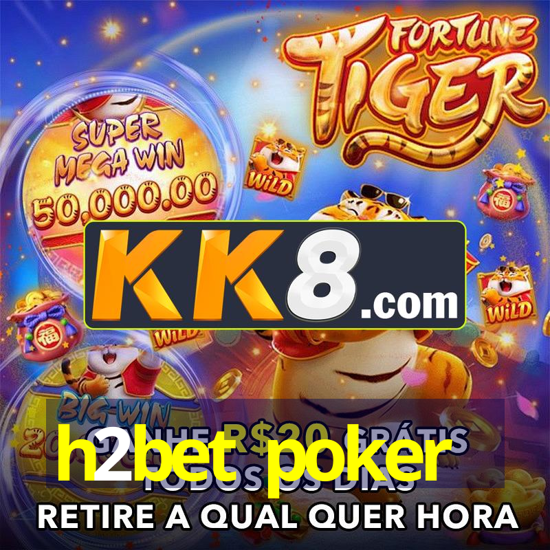 h2bet poker