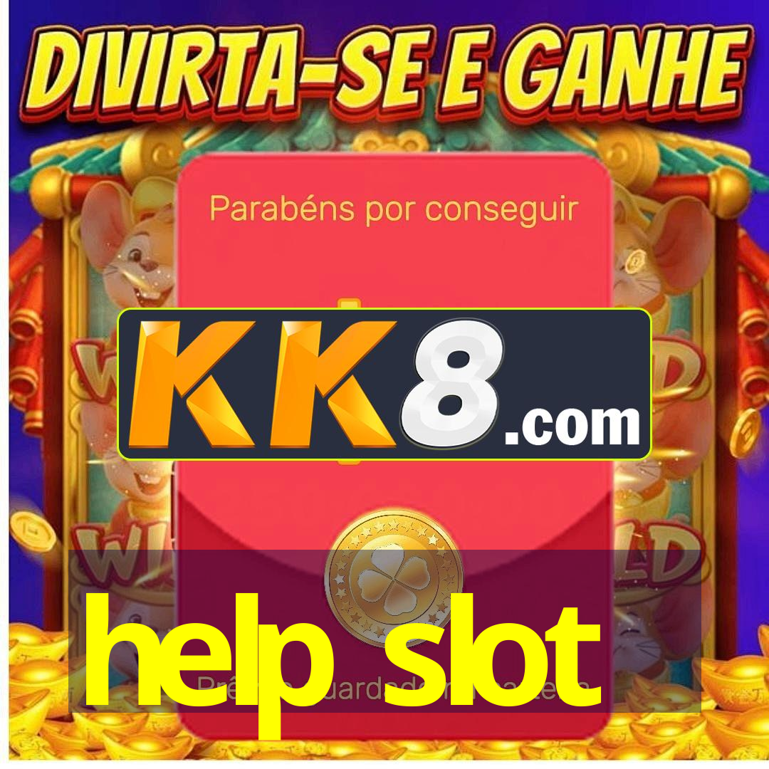 help slot