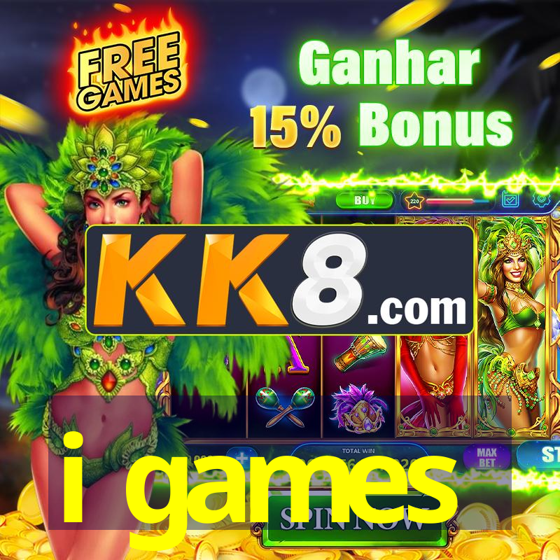 i games