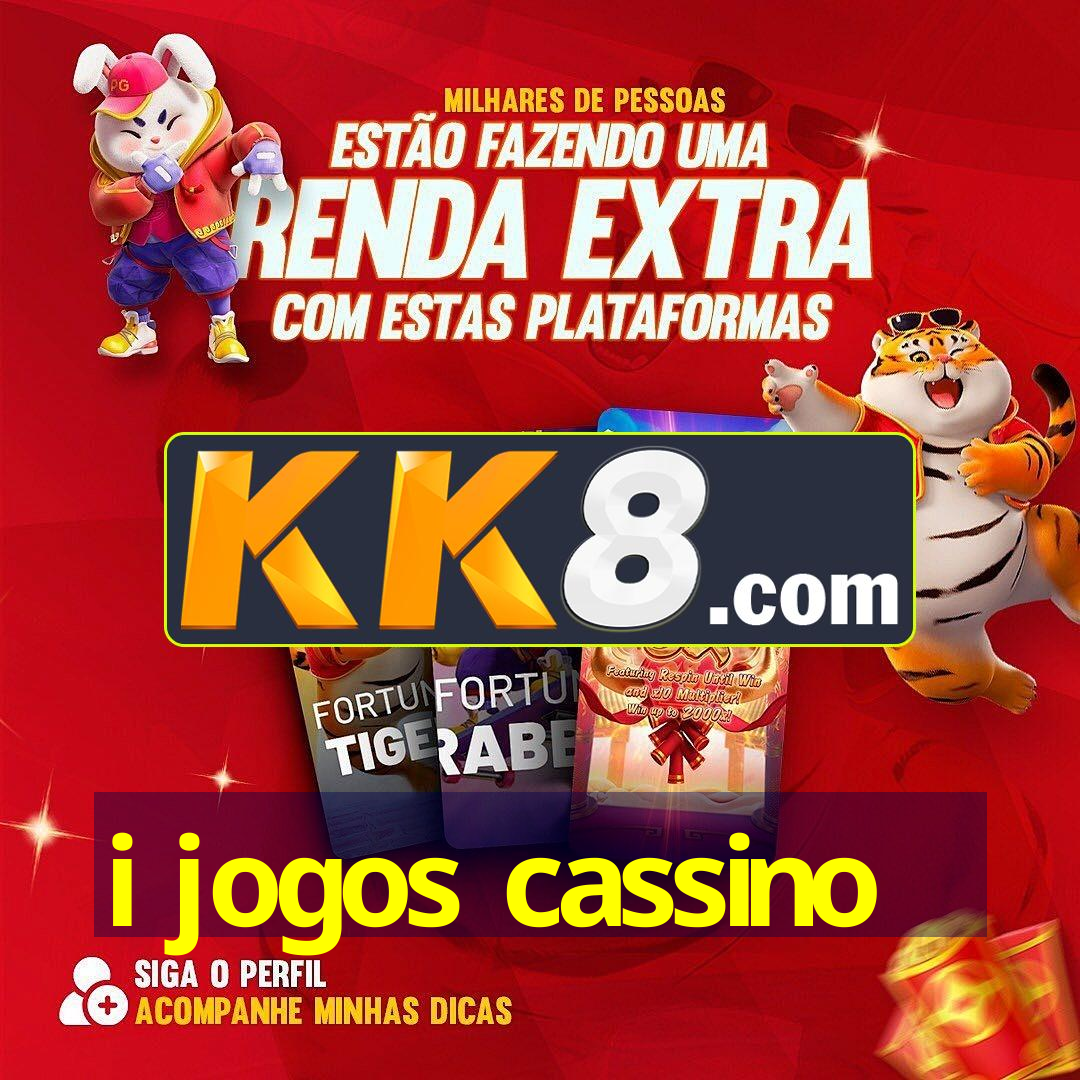 i jogos cassino