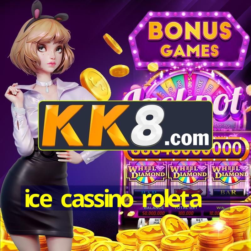 ice cassino roleta