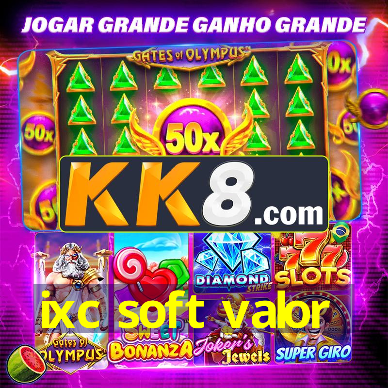ixc soft valor