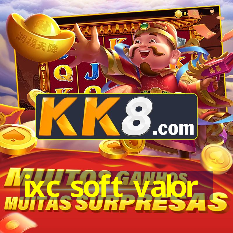 ixc soft valor