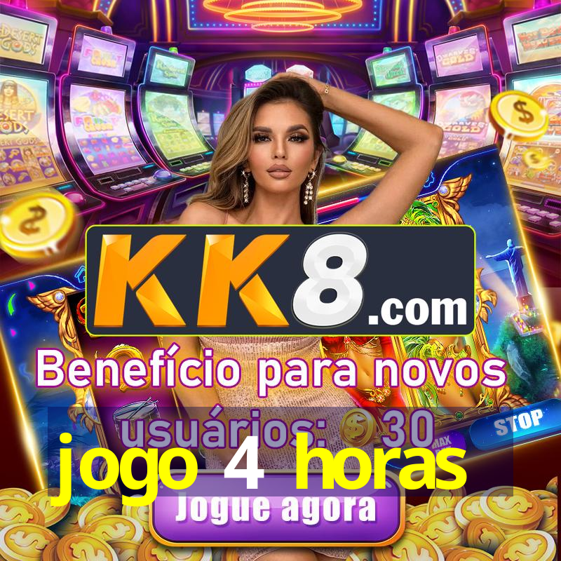 jogo 4 horas