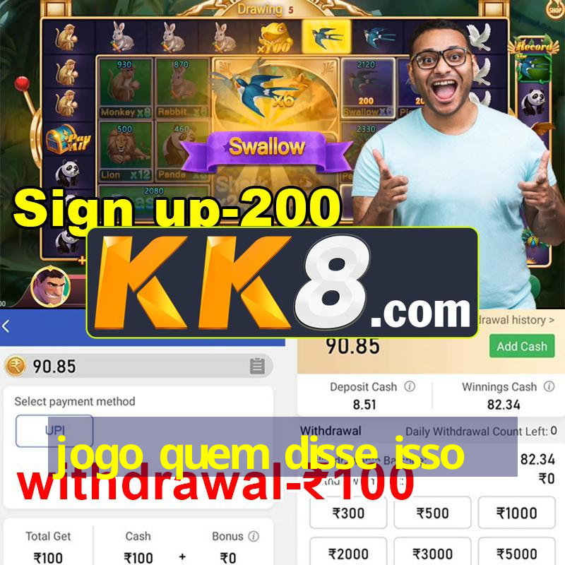 jogo quem disse isso