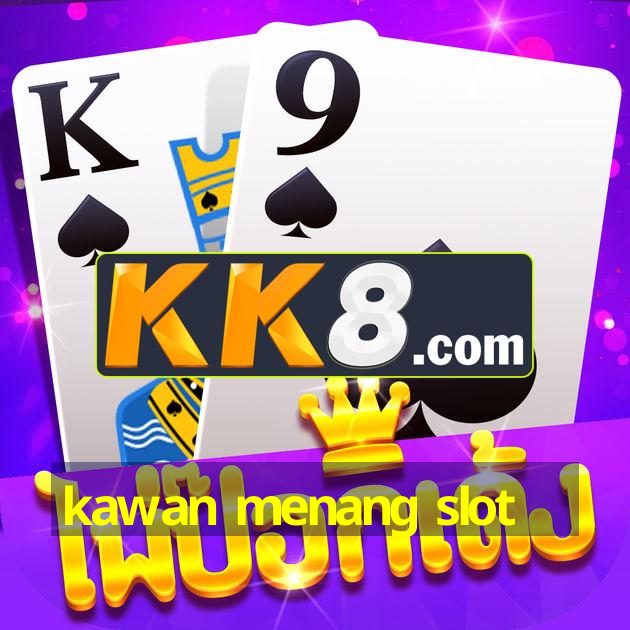 kawan menang slot