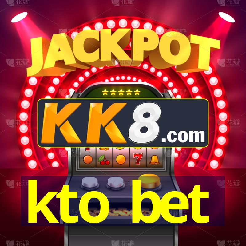 kto bet