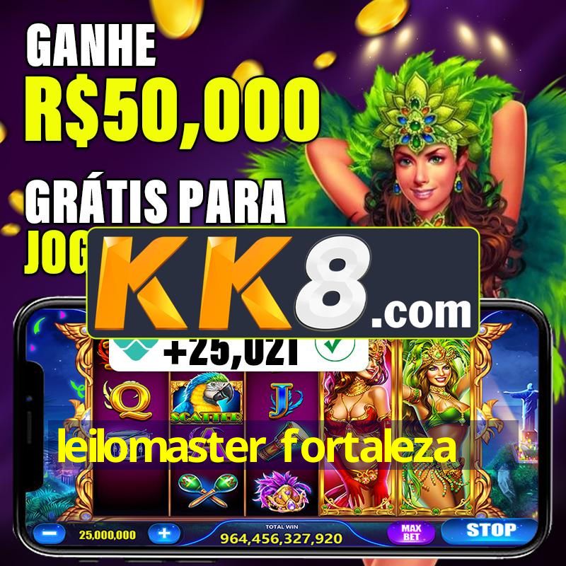 leilomaster fortaleza