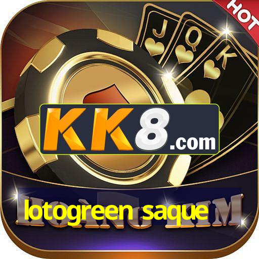 lotogreen saque