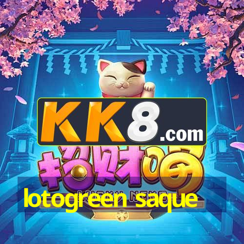 lotogreen saque