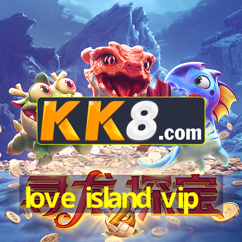 love island vip