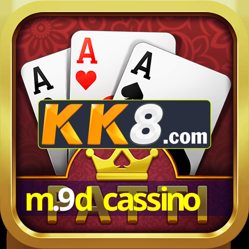 m.9d cassino