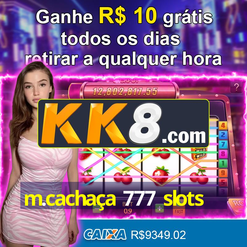 m.cachaça 777 slots