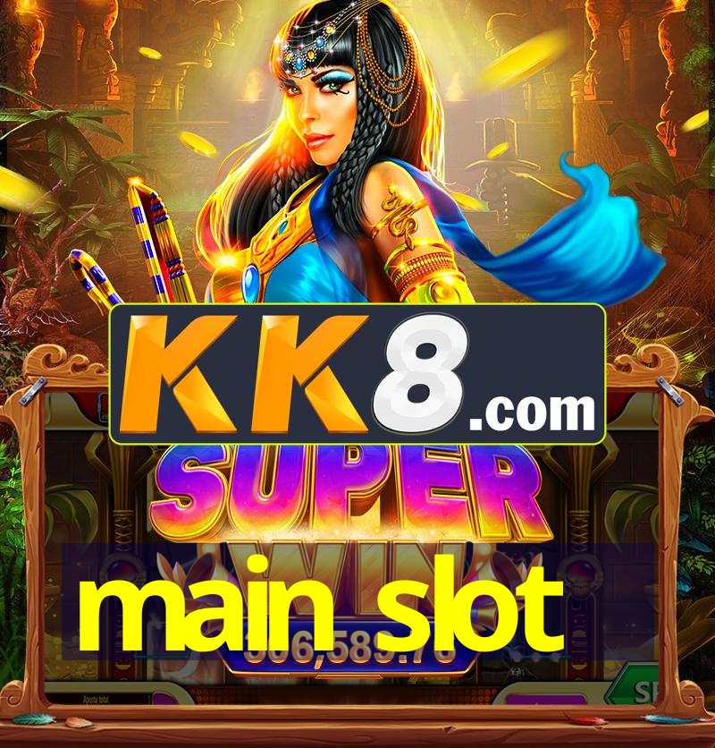 main slot