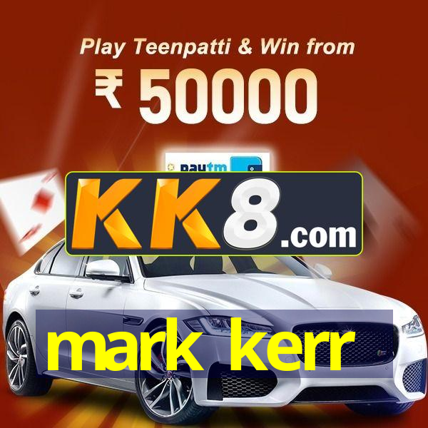 mark kerr