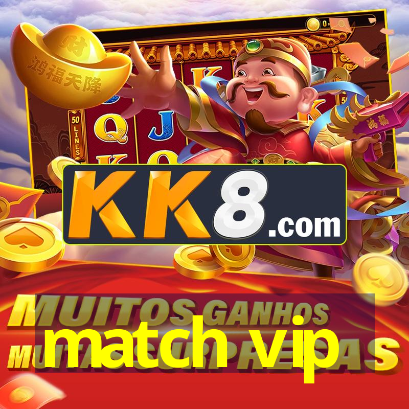 match vip