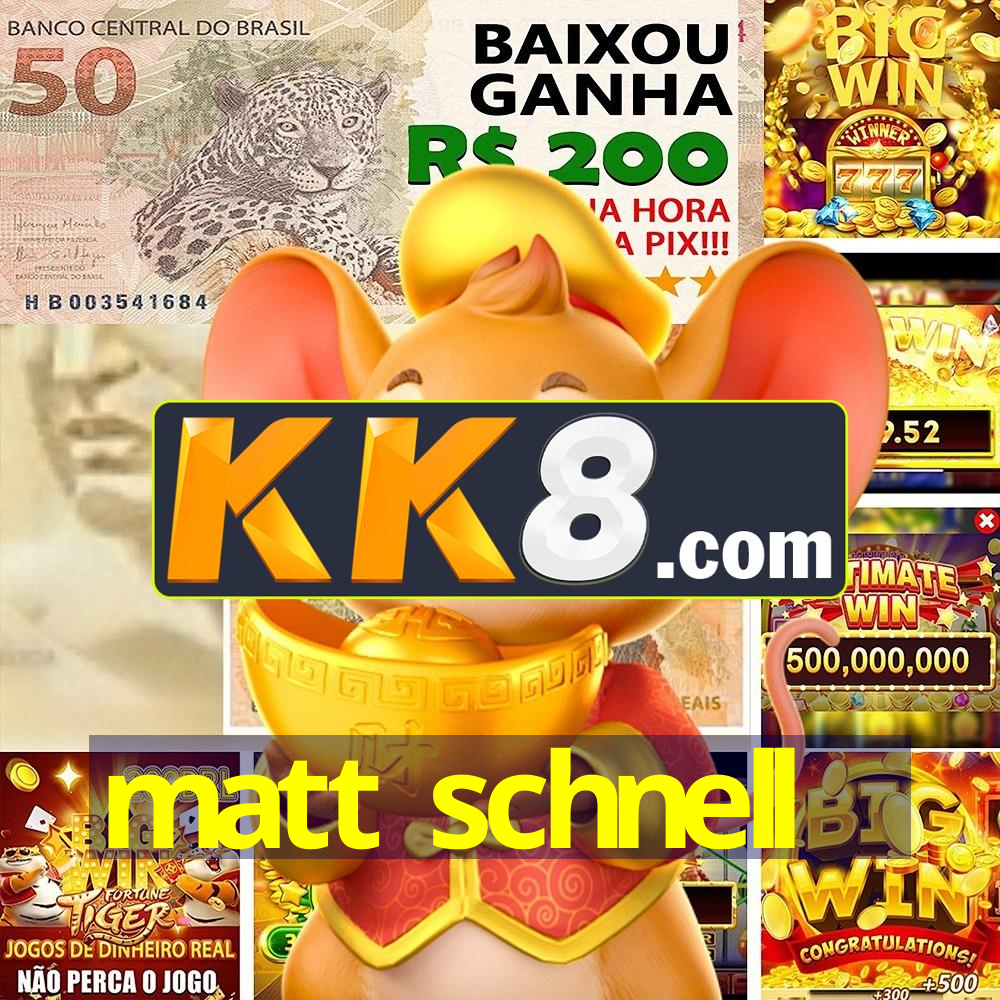 matt schnell