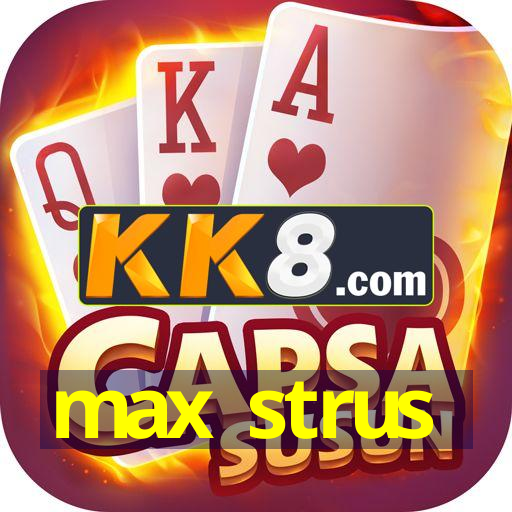 max strus