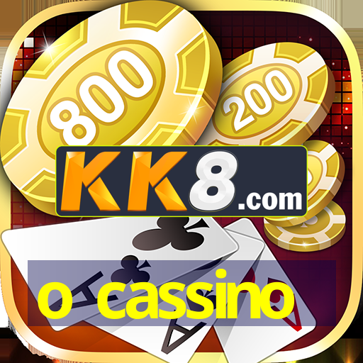 o cassino