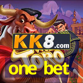 one bet