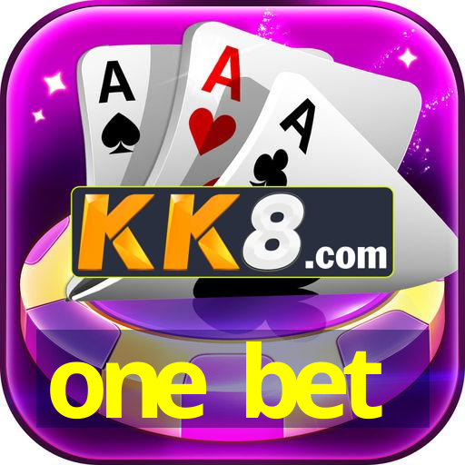 one bet