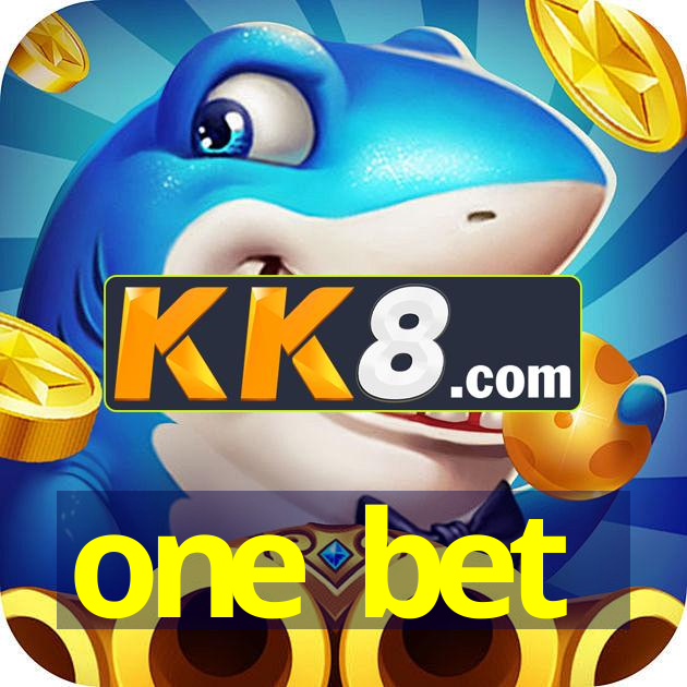 one bet