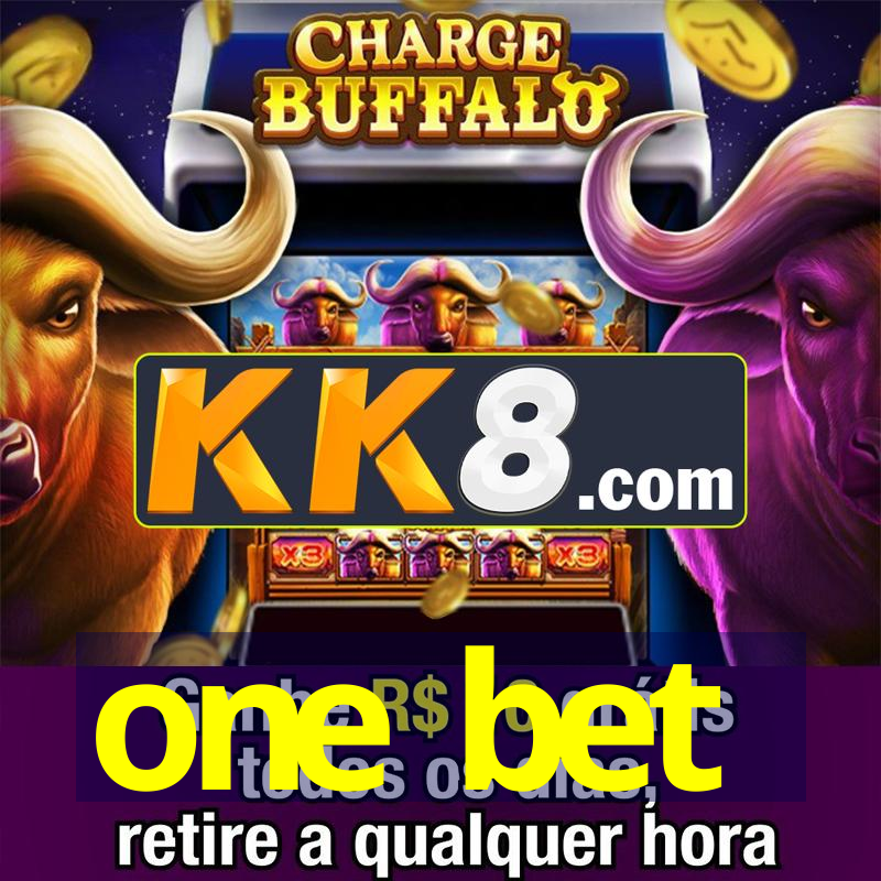 one bet