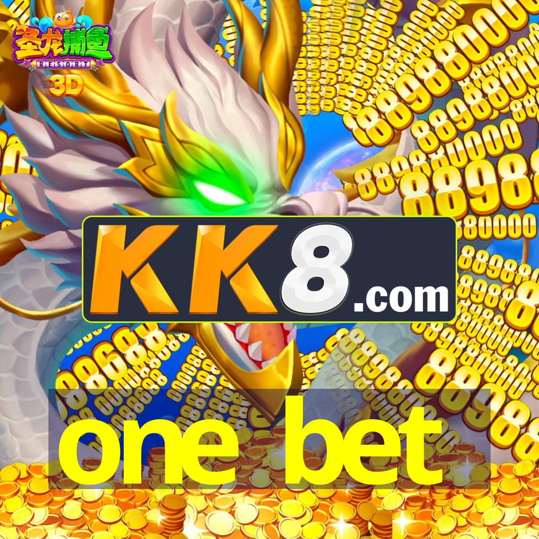 one bet