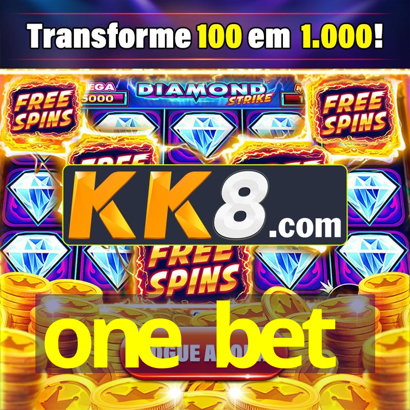 one bet