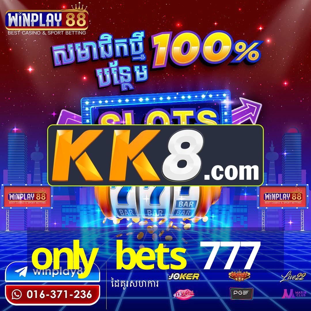 only bets 777