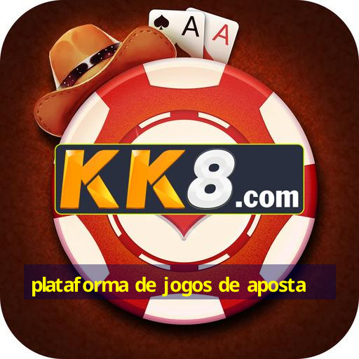 plataforma de jogos de aposta
