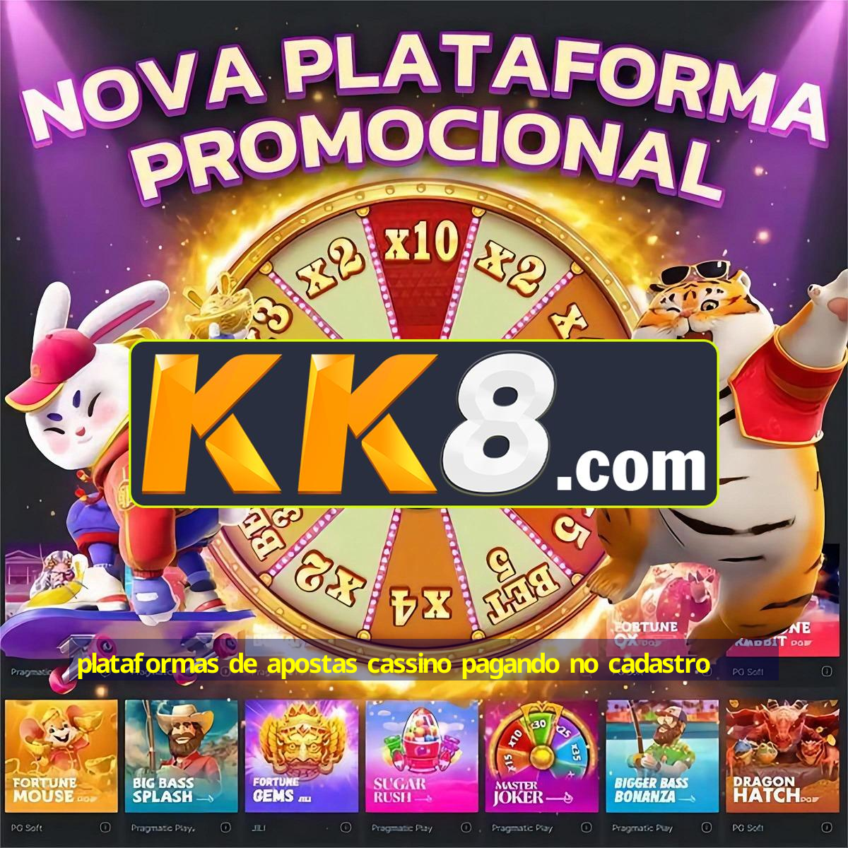 plataformas de apostas cassino pagando no cadastro