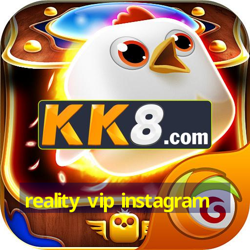 reality vip instagram