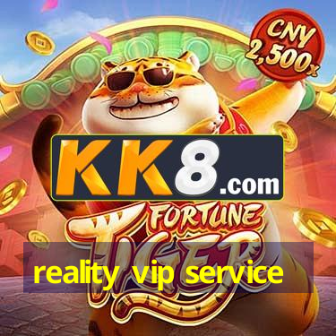 reality vip service