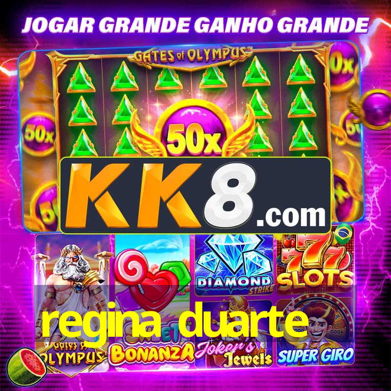 regina duarte