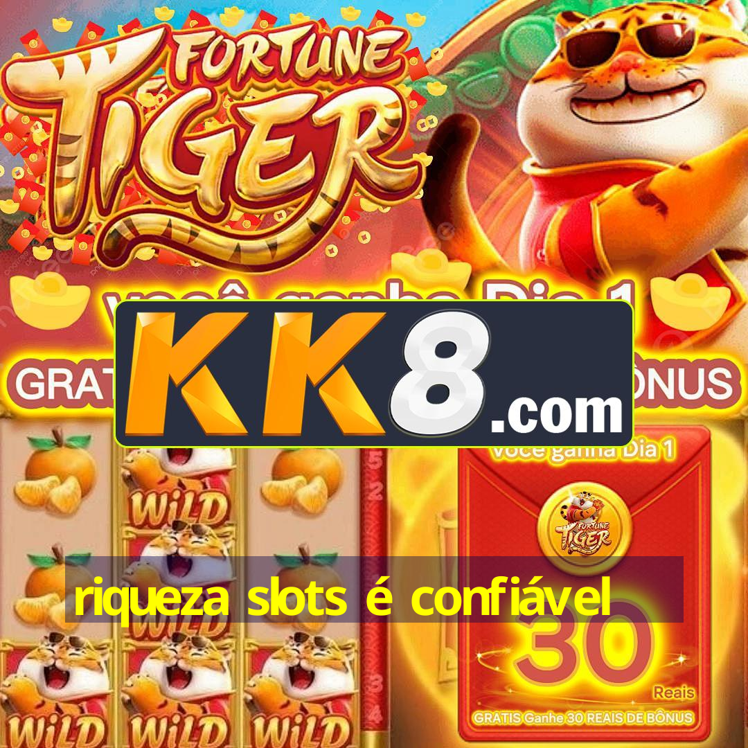riqueza slots é confiável