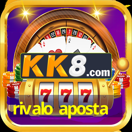 rivalo aposta