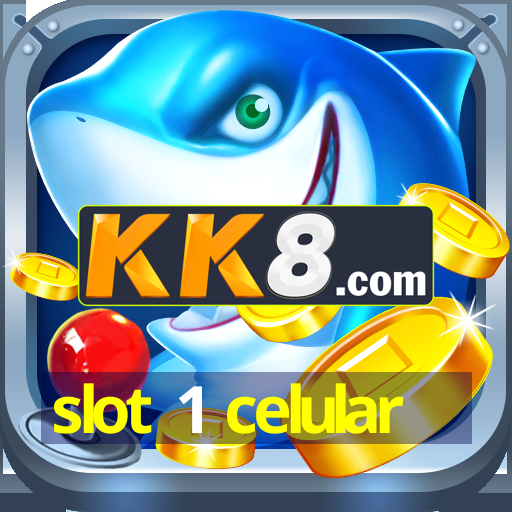 slot 1 celular