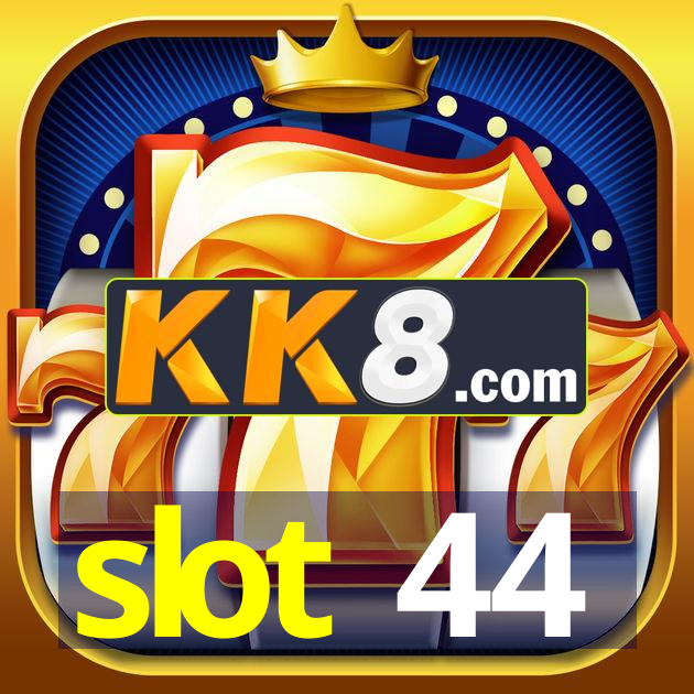 slot 44
