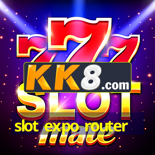 slot expo router