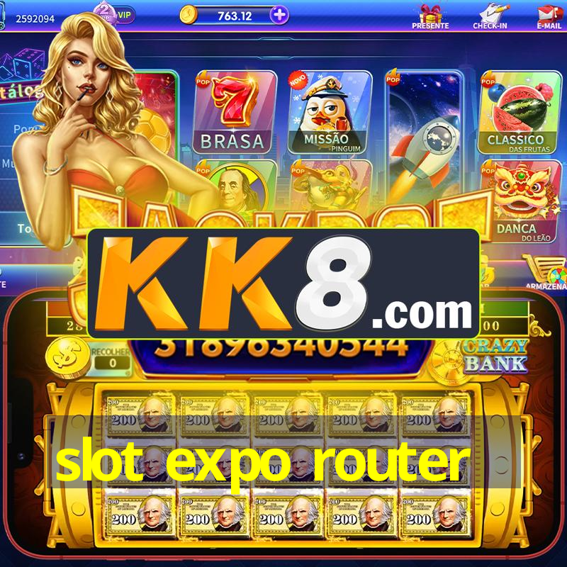 slot expo router