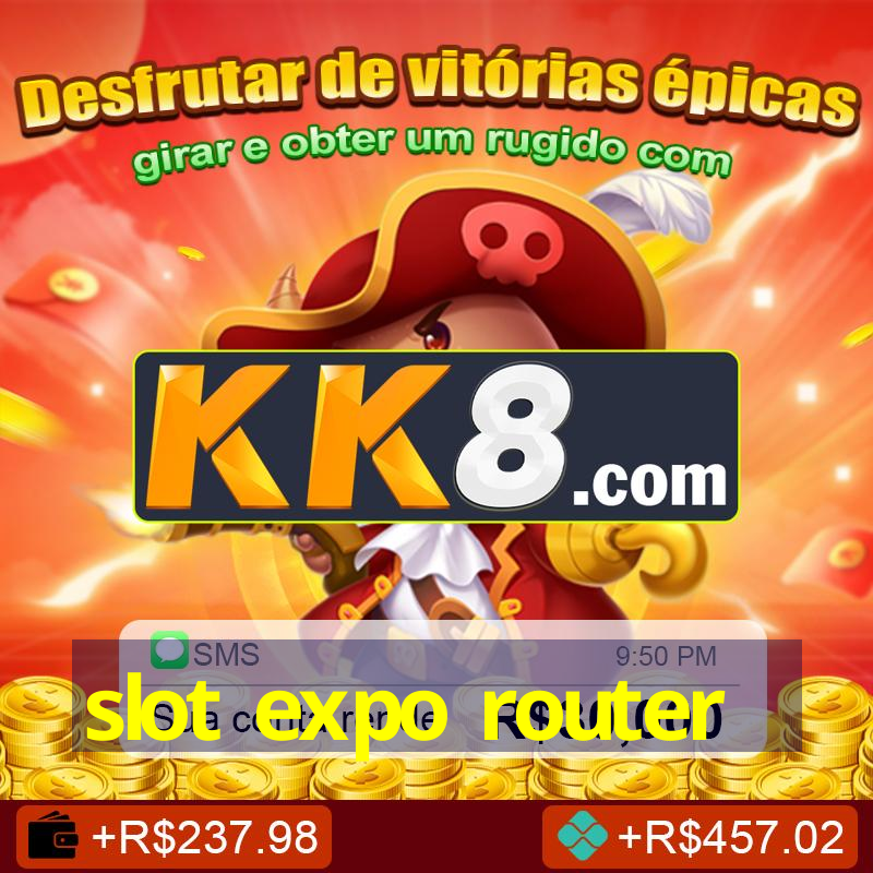 slot expo router
