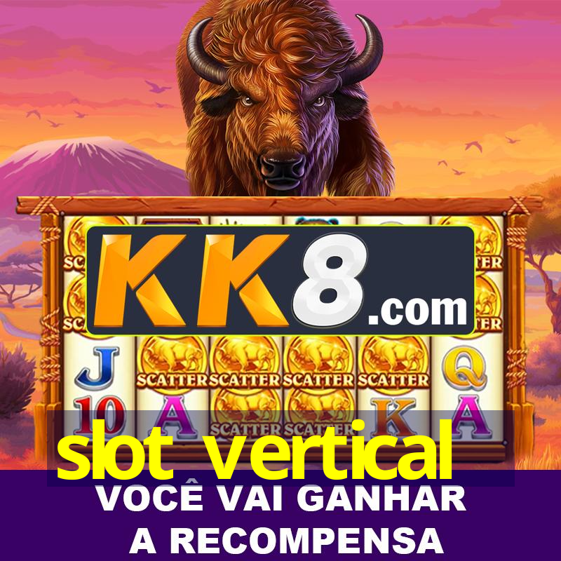 slot vertical